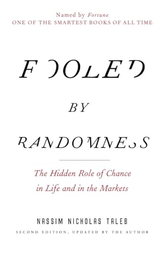 Fooled by Randomness: The Hidden Role of Chance in Life and in the Markets (Incerto, Band 1) von Random House Trade Paperbacks